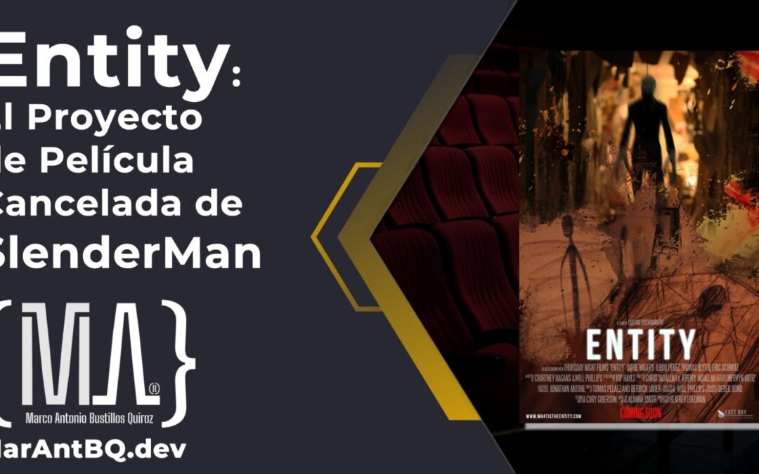 Entity: El Proyecto de Película Cancelada de SlenderMan