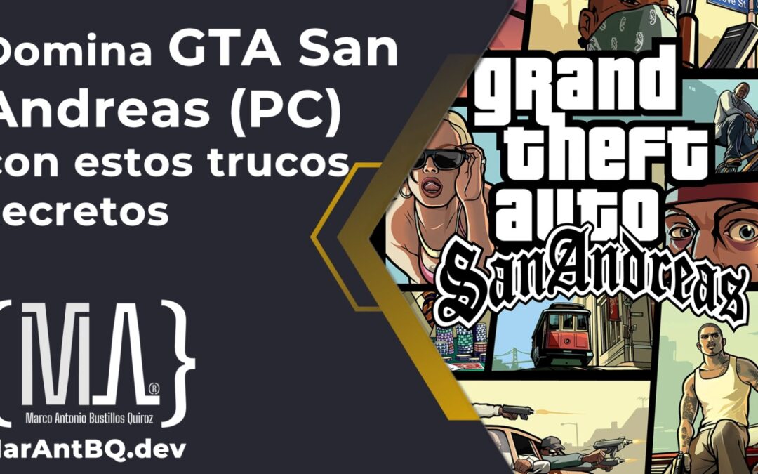 Domina GTA San Andreas (PC) con estos trucos secretos