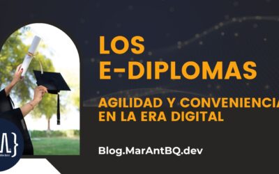 Los E-Diplomas: Agilidad y Conveniencia en la Era Digital