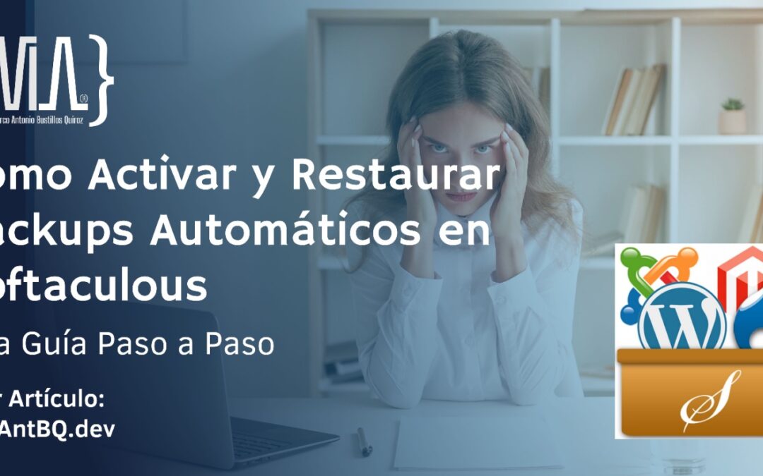 Cómo Activar y Restaurar Backups Automáticos en Softaculous: Una Guía Paso a Paso