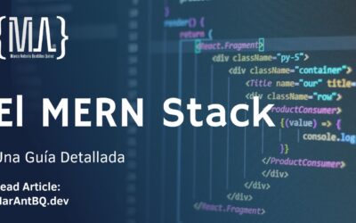 El MERN Stack: Una Guía Detallada