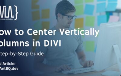 How to Center Vertically Columns in DIVI: A Step-by-Step Guide