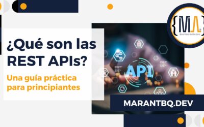 ¿Qué son las REST APIs? Una guía práctica para principiantes