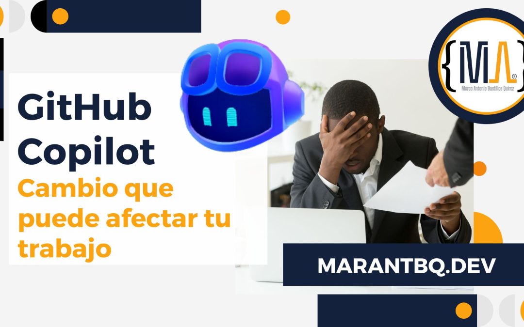 GitHub Copilot y el cambio que podría afectar tu trabajo como desarrollador