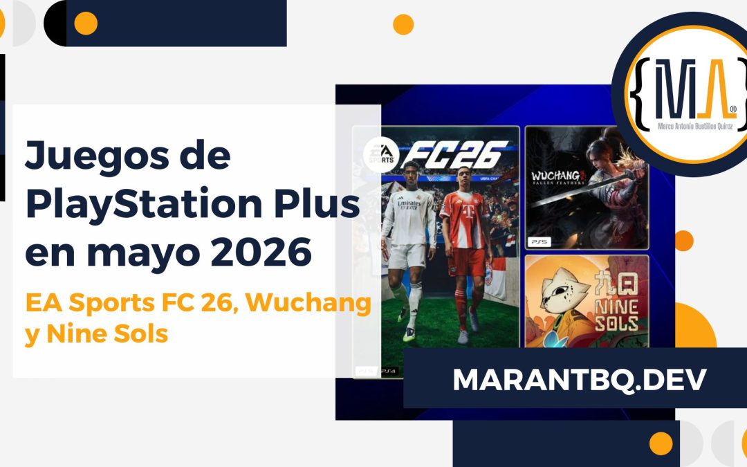 Juegos de PlayStation Plus en mayo 2026: EA Sports FC 26, Wuchang y Nine Sols
